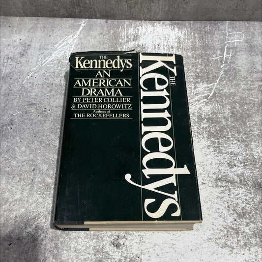 the kennedys an american drama book, by Peter Collier, David Horowitz, 1984 Hardcover image 1