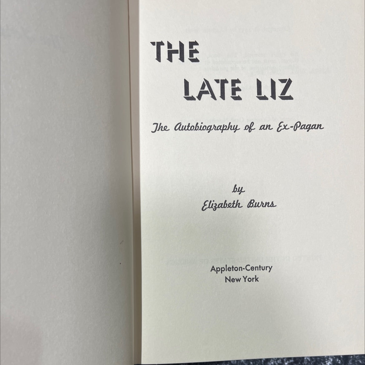 the late liz the autobiography of an ex-pagan book, by elizabeth burns, 1966 Hardcover image 2