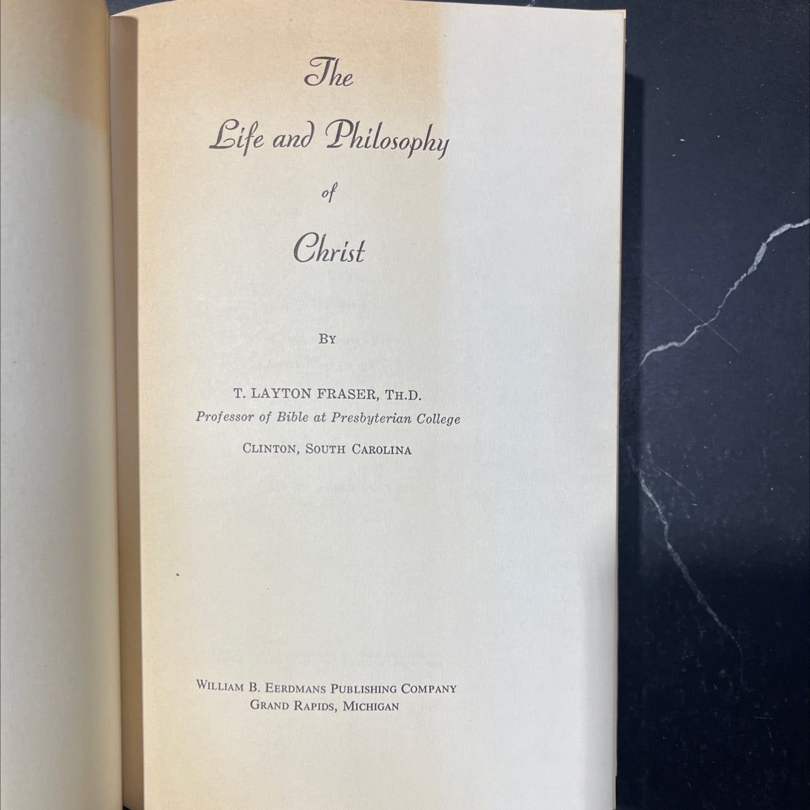 the life and philosophy of christ book, by t. layton fraser, th.d., 1965 Hardcover image 2