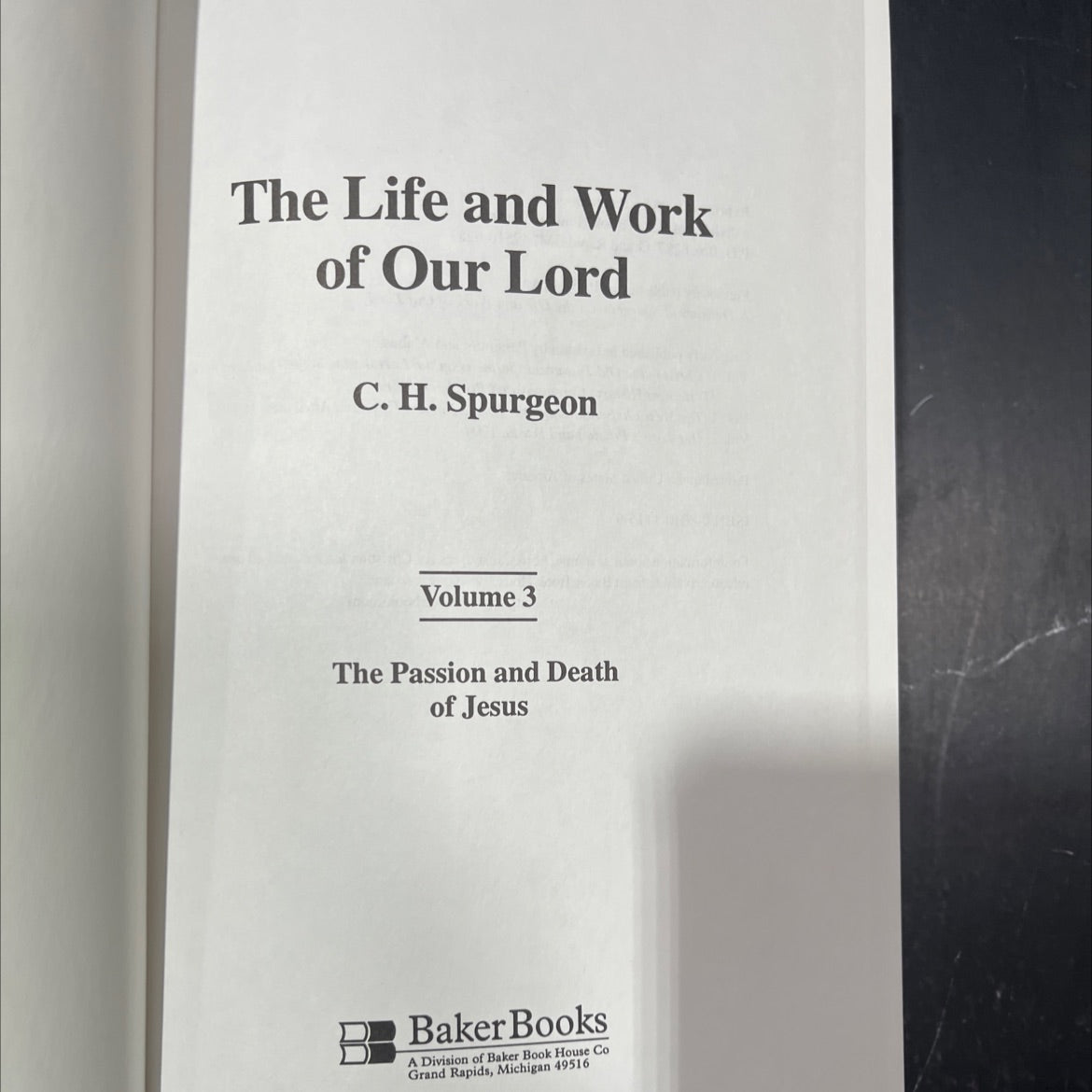 the life and work of our lord c. h. spurgeon volume 3 the passion and death of jesus book, by c. h. spurgeon, 1998 image 2