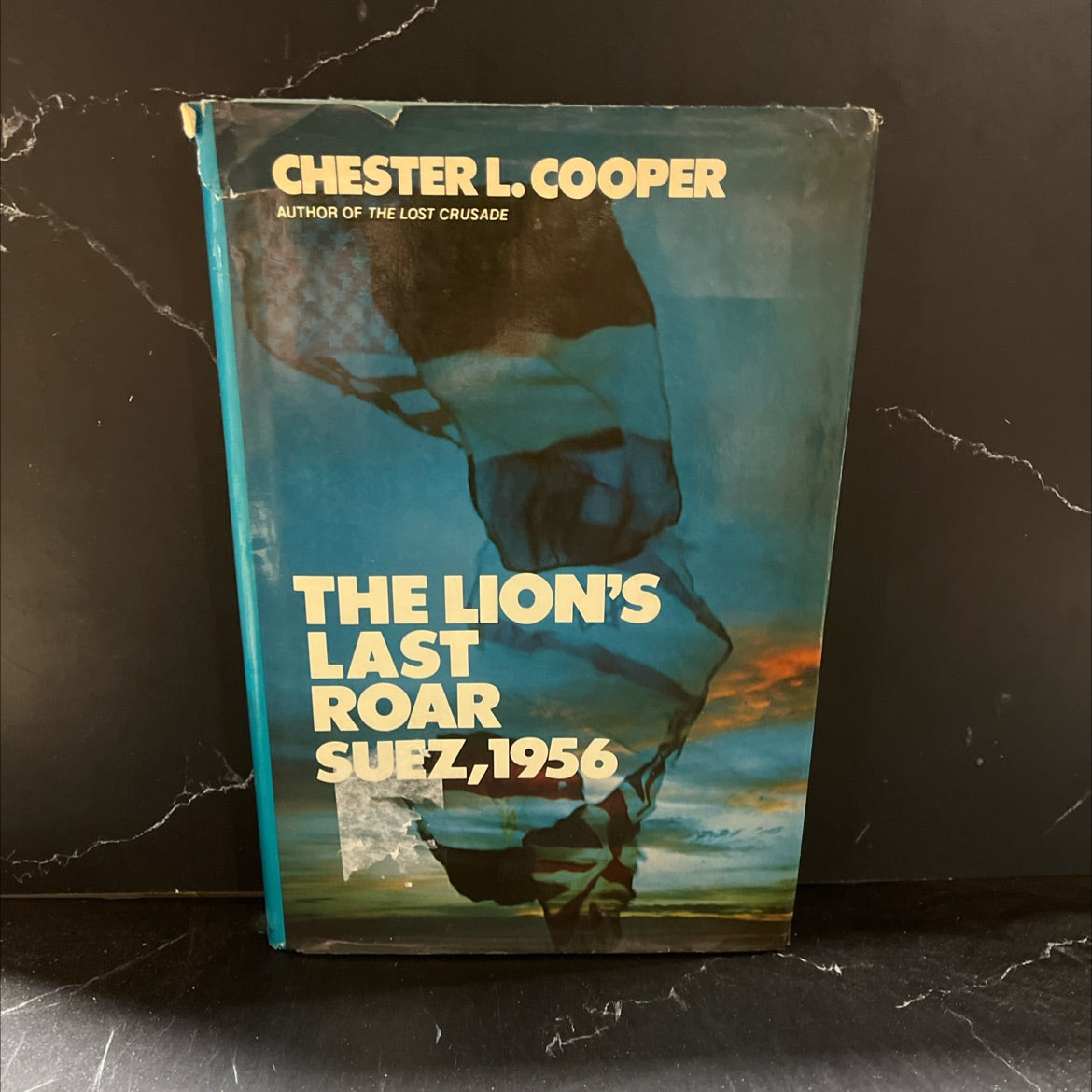 the lion's last roar: suez, 1956 book, by Chester L. Cooper, 1978 Hardcover image 1