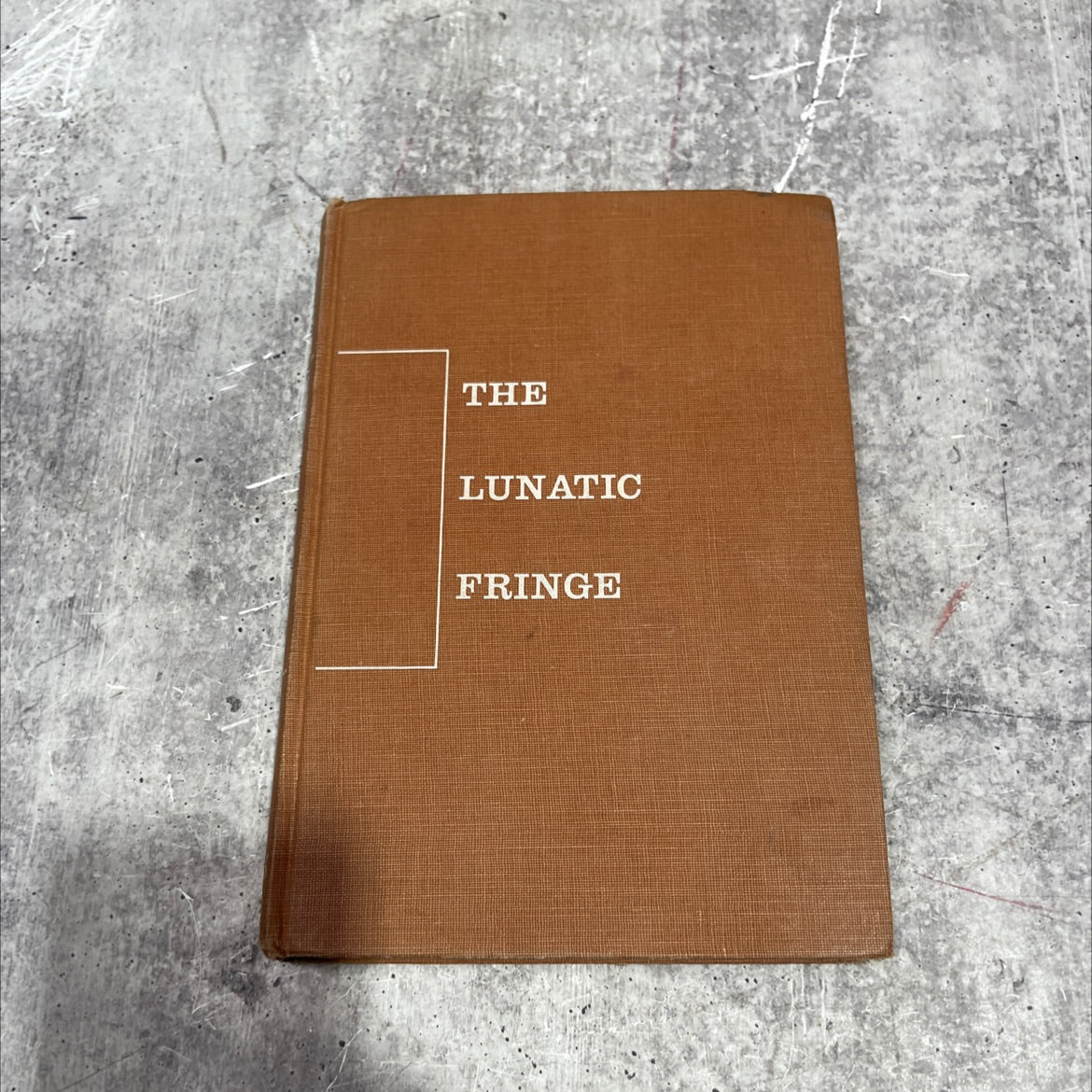 the lunatic fringe book, by gerald w. johnson, 1957 Hardcover image 1