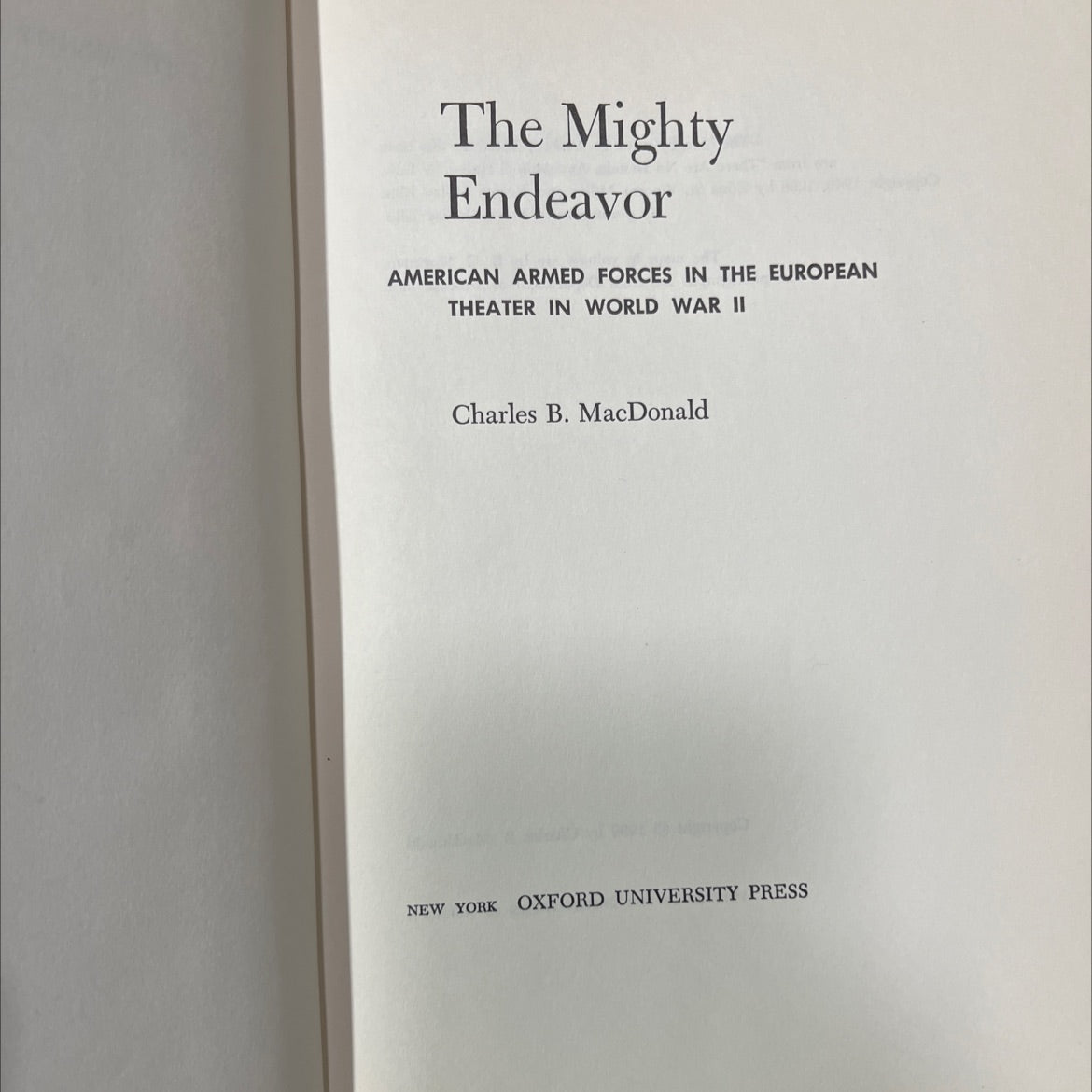 the mighty endeavor american armed forces in the european theater in world war ii book, by Charles B. MacDonald, 1969 image 2
