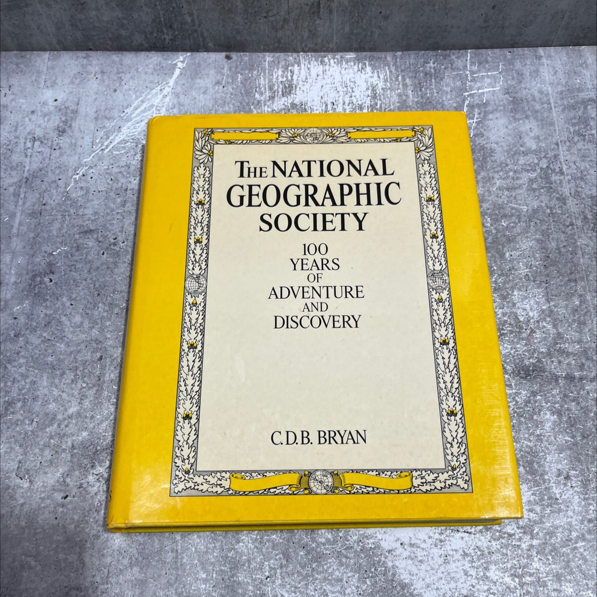 the national geographic society 100 years of adventure and discovery book, by C.D.B. Bryan, 1987 Hardcover image 1