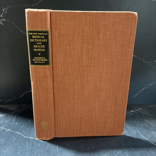 the new american medical dictionary and health manual book, by robert e. rothenberg, m.d., f.a.c.s., 1974 Hardcover image 1