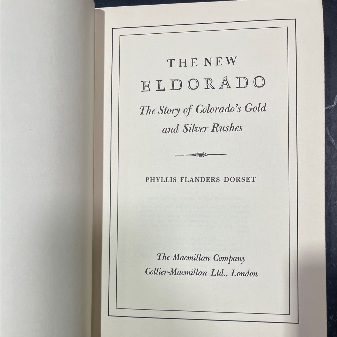 the new eldorado the story of colorado's gold and silver rushes book, by phyllis flanders dorset, 1970 Hardcover image 2