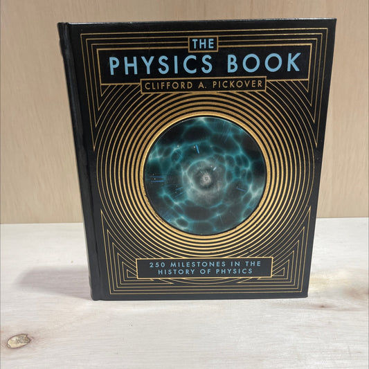 the physics book 250 milestones in the history of physics book, by clifford a. pickover, 2013 Leather image 1