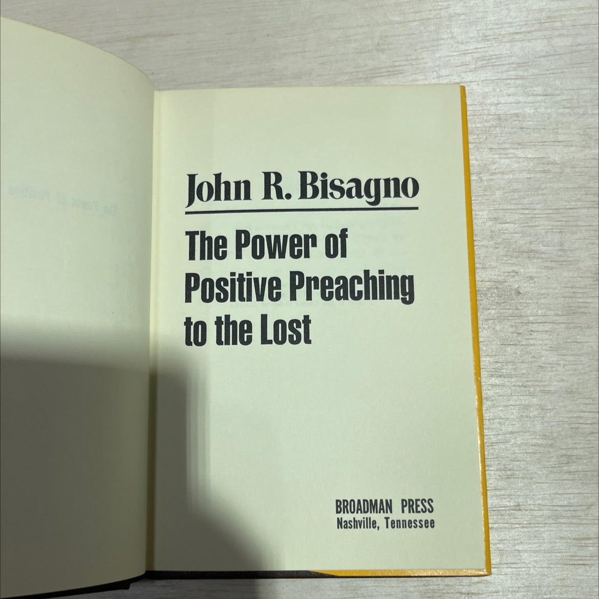 the power of positive preaching to the lost book, by John R. Bisagno, 1972 Hardcover image 2