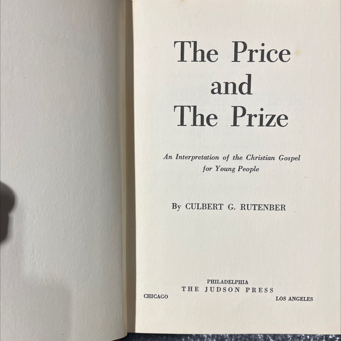 the price and the prize an interpretation of the christian gospel for young people book, by culbert g. rutenber, 1953 image 2