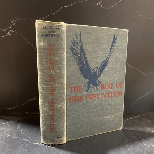 the rise of our free nation book, by Edna McGuire, 1947 Hardcover image 1