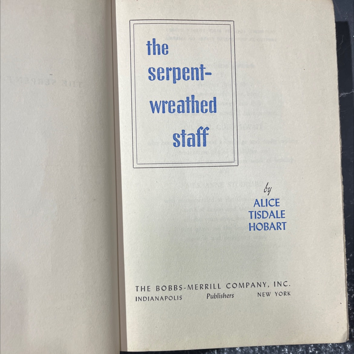 the serpent-wreathed staff book, by alice tisdale hobart, 1951 Hardcover image 2