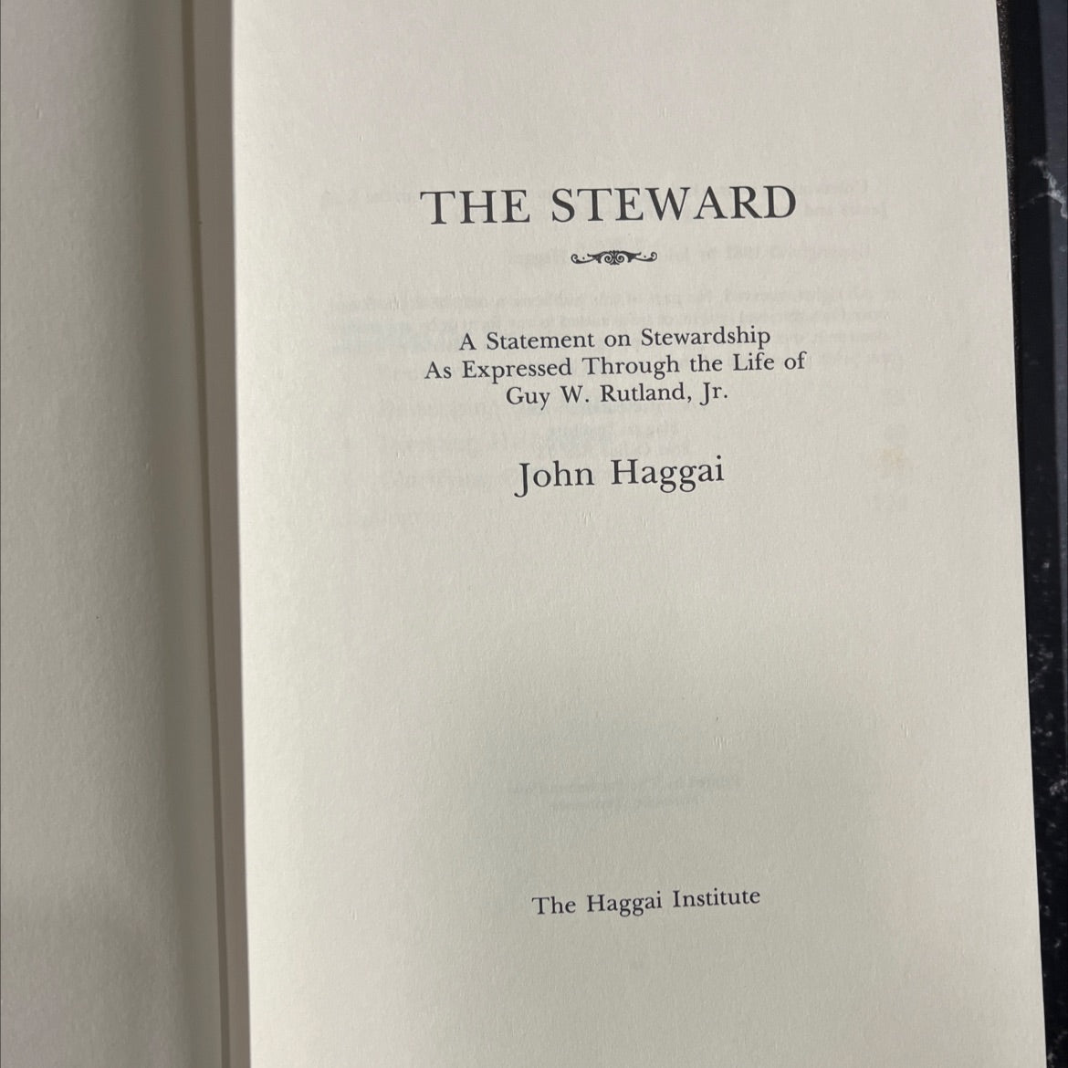the steward a statement on stewardship as expressed through the life of guy w. rutland, jr. book, by john haggai, 1983 image 2