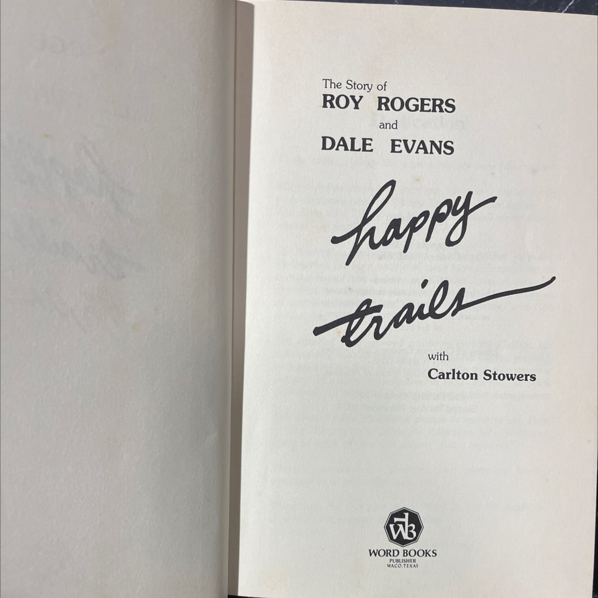 the story of roy rogers and dale evans happy trails book, by carlton stowers, 1979 Hardcover image 2