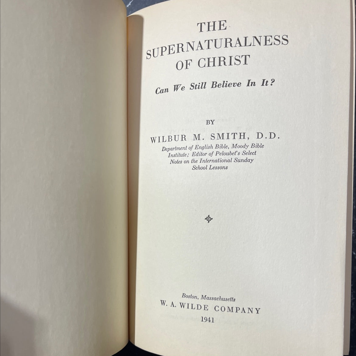 the supernaturalness of christ can we still believe in it book, by wilbur m. smith, d.d., 1941 Hardcover image 2
