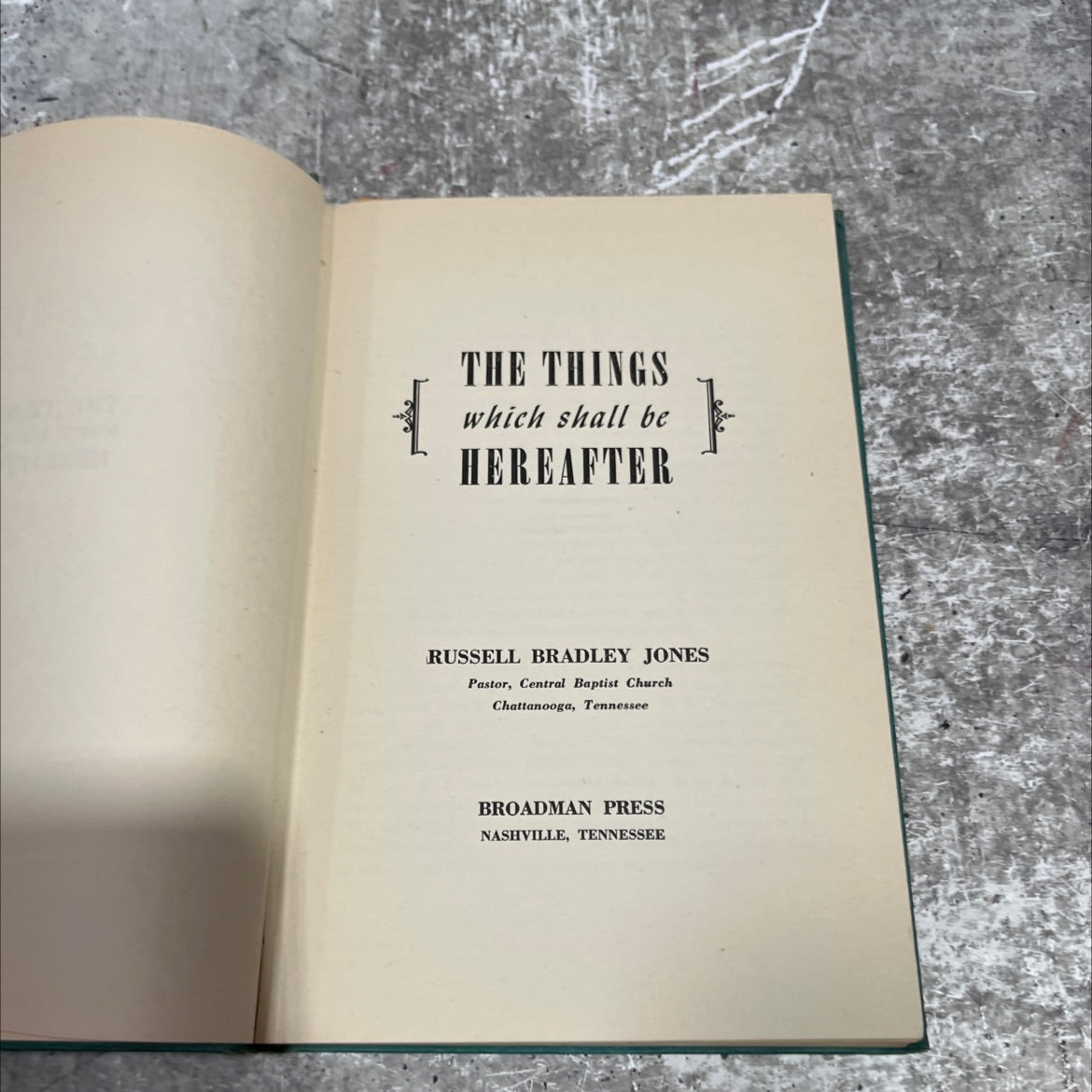 the things which shall be hereafter book, by russell bradley jones, 1947 Hardcover image 2