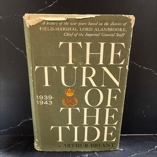 the turn of the tide a history of the war years based on the diaries of field-marshal lord alanbrooke, chief of the image 1