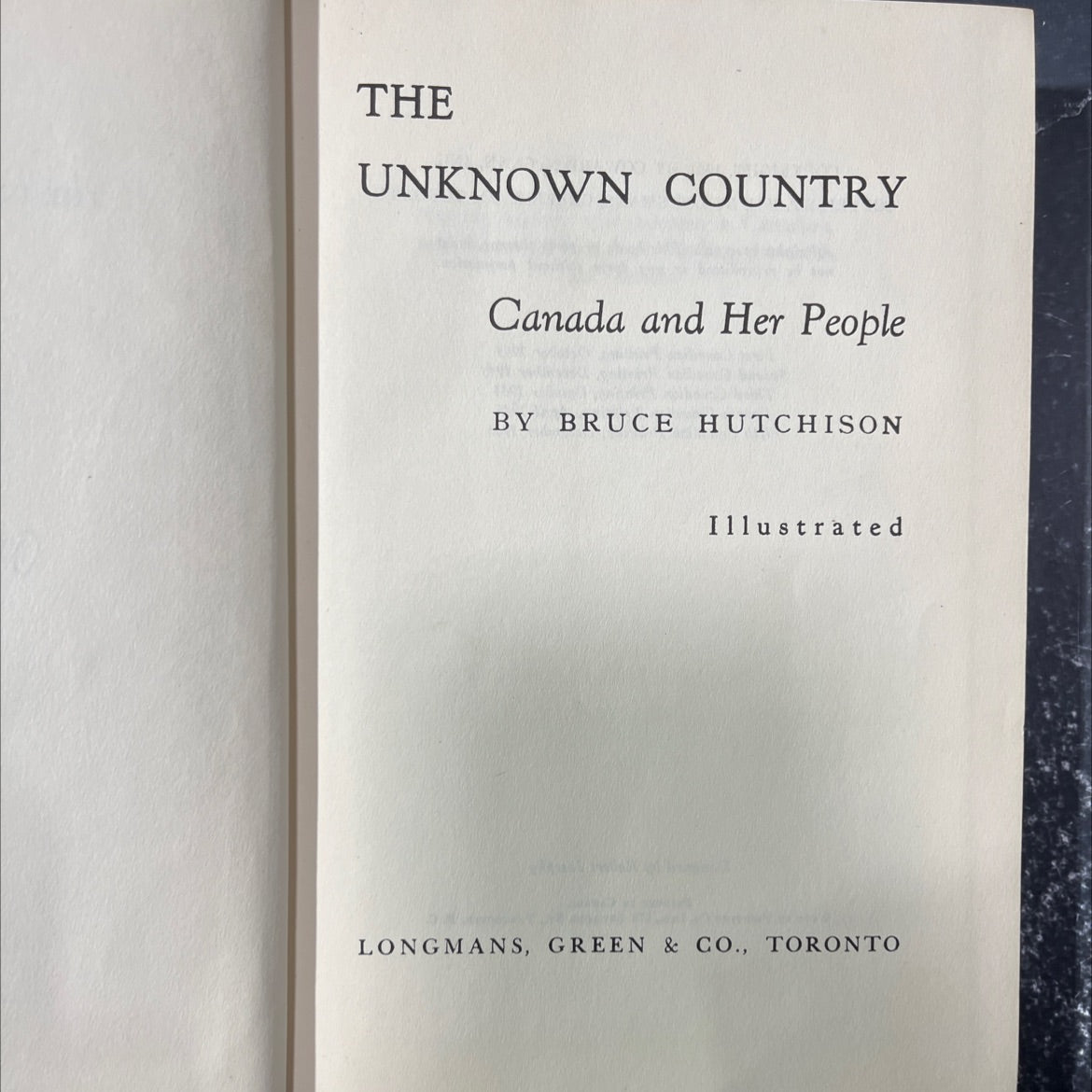 the unknown country canada and her people book, by bruce hutchison, 1943 Hardcover image 2