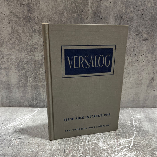 the versalog slide rule an instruction manual book, by e. i. fiesenheiser, 1951 Hardcover image 1