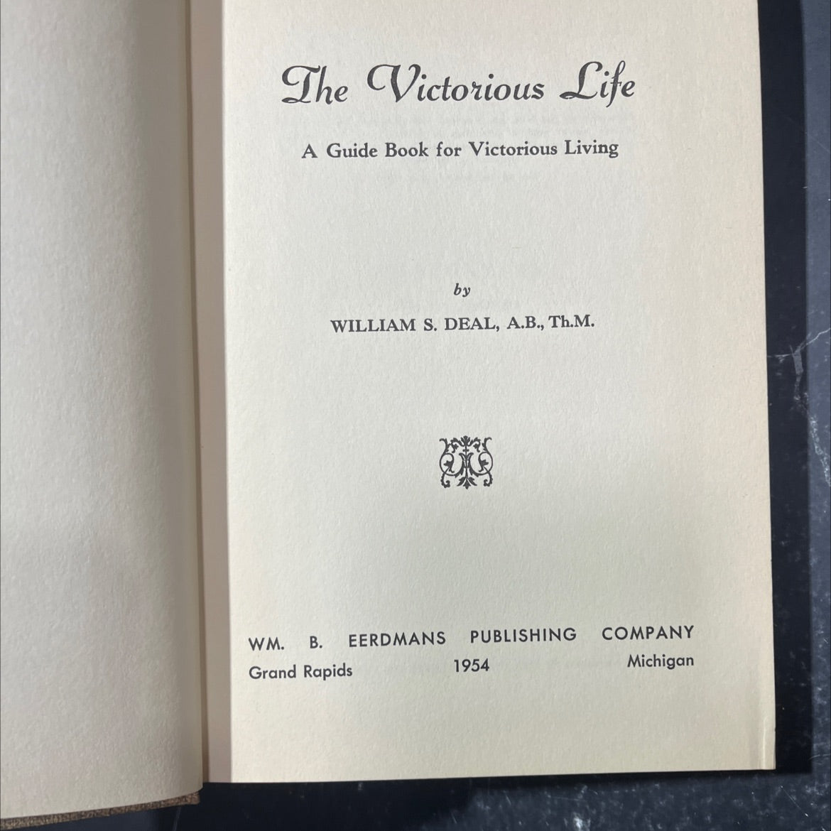 the victorious life a guide book for victorious living book, by william s. deal, 1954 Hardcover image 2