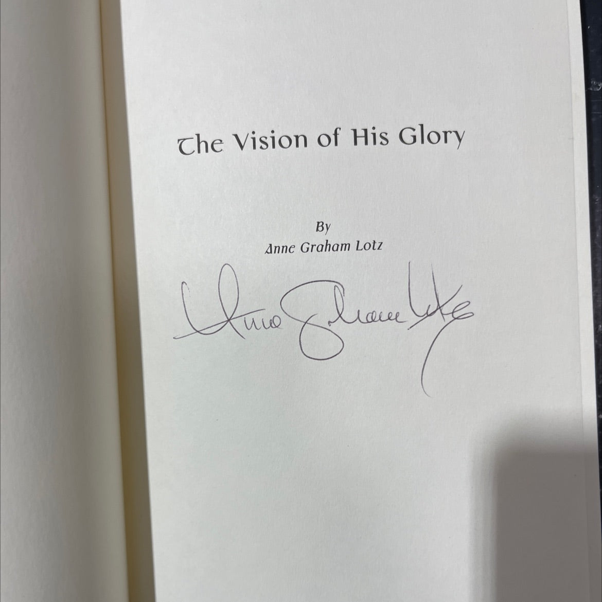 SIGNED the vision of his glory finding hope through the revelation of jesus christ book, by anne graham lotz, 1996 image 4