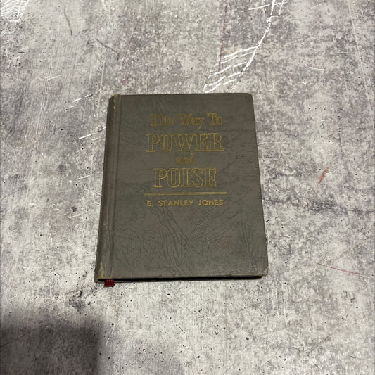 the way to power and poise book, by e. stanley jones, 1949 Hardcover image 1