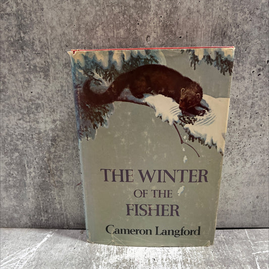 the winter of the fisher book, by Cameron Langford, 1971 Hardcover image 1