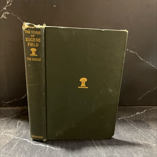 the writings in prose and verse of eugene field the house an episode in the lives of reuben baker astronomer and of his image 1