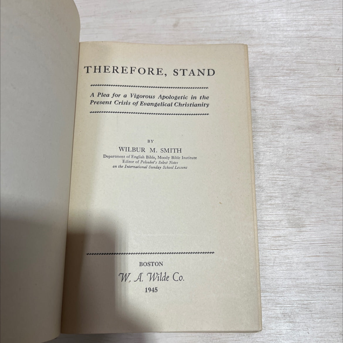 therefore, stand a plea for a vigorous apologetic in the present crisis of evangelical christianity book, by wilbur m. image 2
