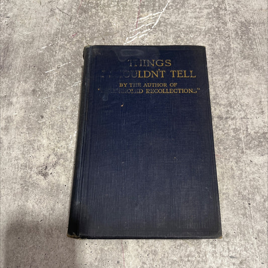 things i shouldn't tell book, by unknown, 1925 Hardcover image 1