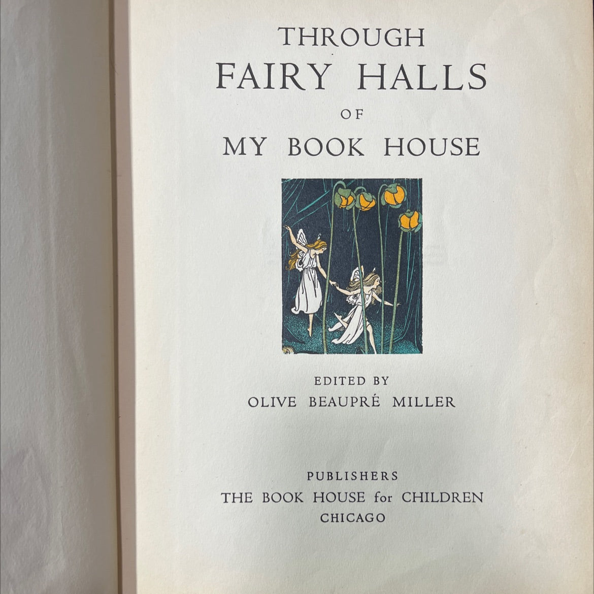 through fairy halls of my book house book, by olive beaupré miller, 1937 Hardcover image 2