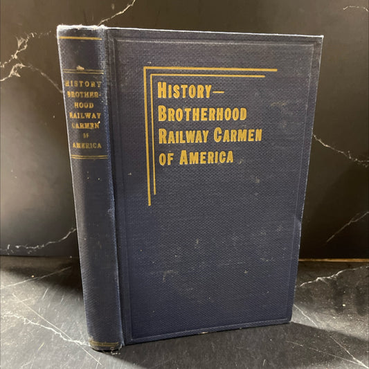 through fifty years with the brotherhood railway carmen of america book, by leonard painter, 1941 Hardcover image 1