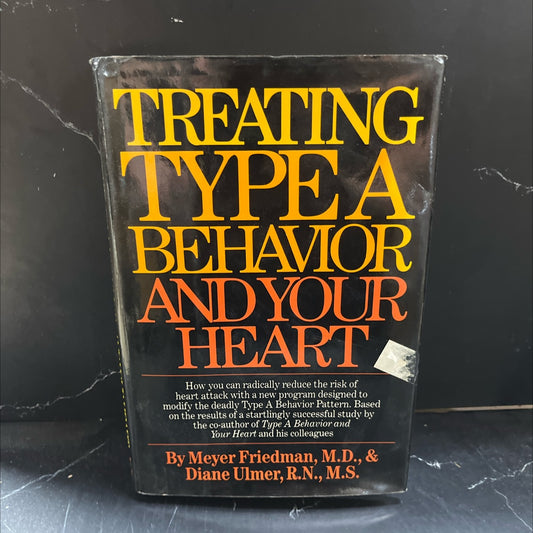 treating type a behavior- and your heart book, by meyer friedman, m.d., and diane ulmer, r.n., m.s., 1984 Hardcover image 1