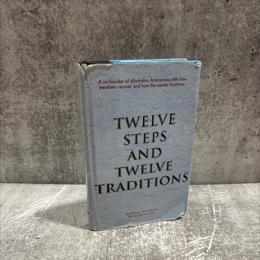 twelve steps and twelve traditions book, by Alcoholics Anonymous, 2007 Hardcover image 1