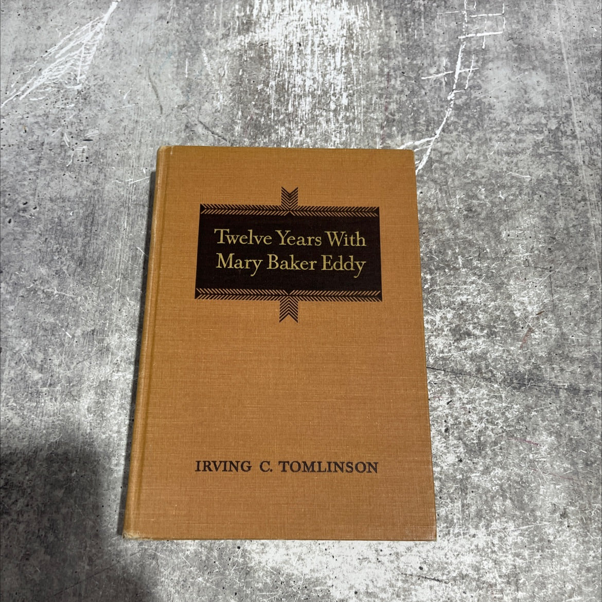 twelve years with mary baker eddy recollections and experiences book, by rev. irving c. tomlinson, m. a., c. s. b., image 1