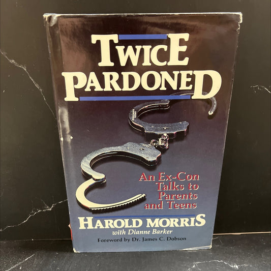 twice pardoned an ex-con talks to parents and teens book, by harold morris, 1986 Hardcover image 1