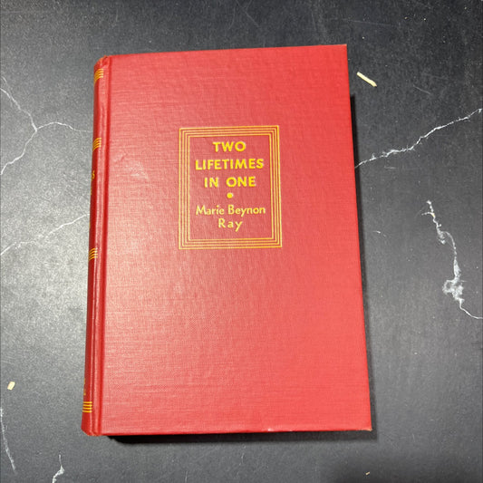 two lifetimes in one how never to be tired how to have energy to burn book, by marie beynon ray, 1940 Hardcover image 1