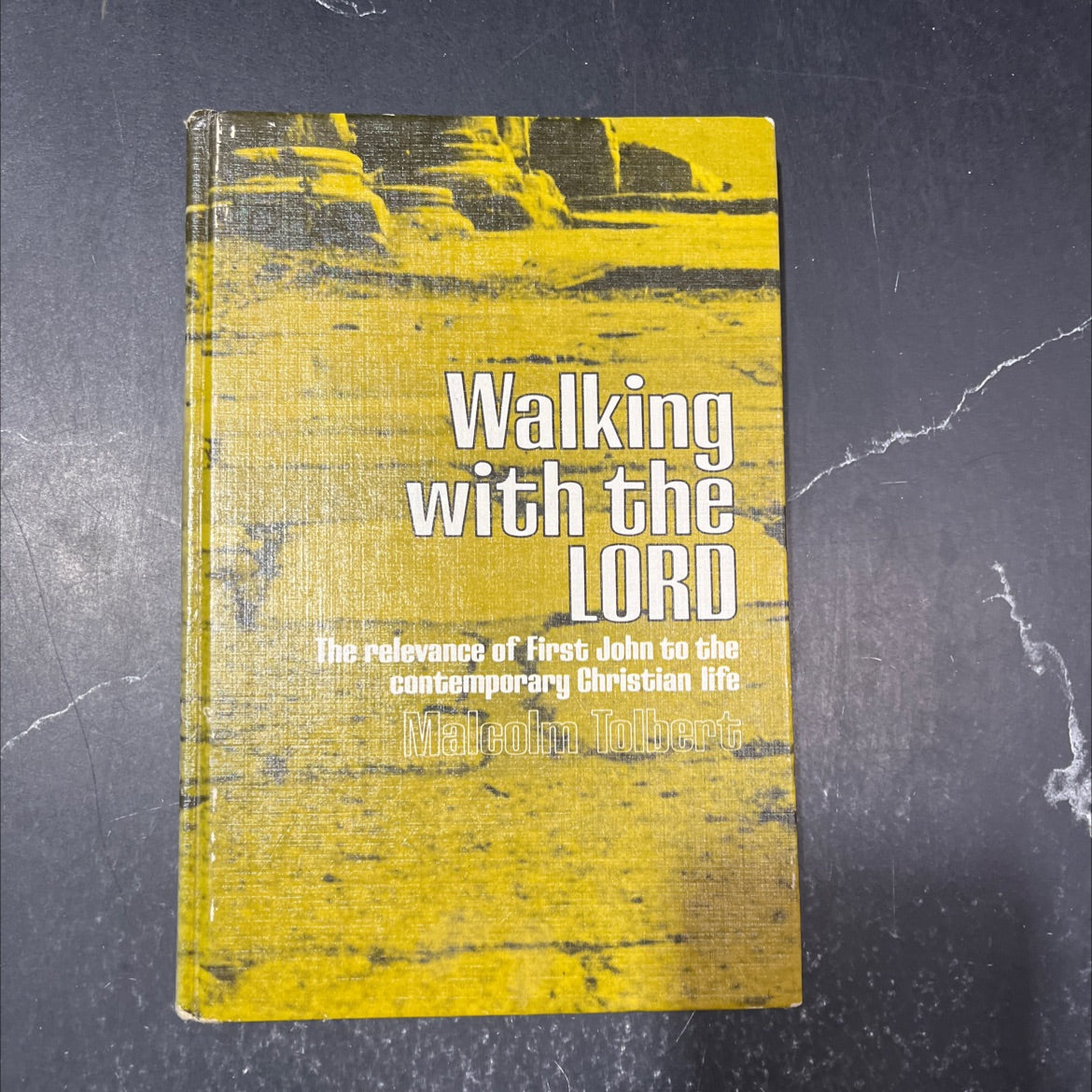 walking with the lord the relevance of first john to the contemporary christian life book, by malcolm tolbert, 1970 image 1