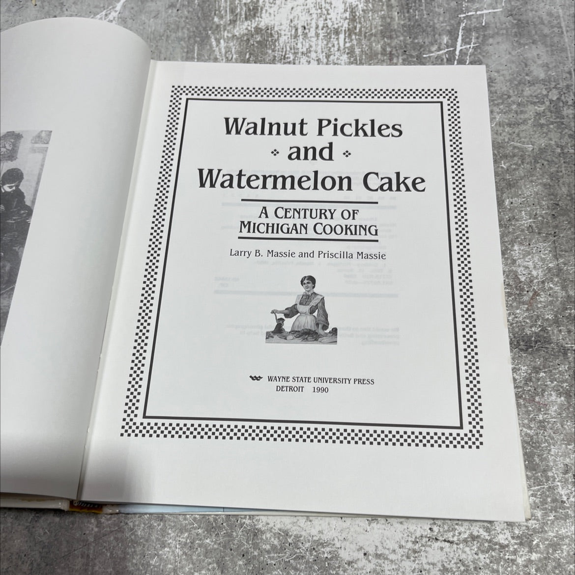 walnut pickles and watermelon cake: a century of michigan cooking book, by Larry B. Massie and Priscilla Massie, 1990 image 2