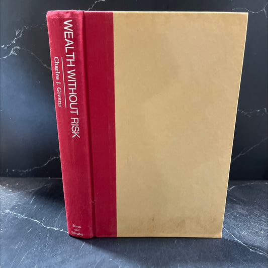 wealth without risk how to develop a personal fortune without going out on a limb book, by charles j. givens, 1988 image 1