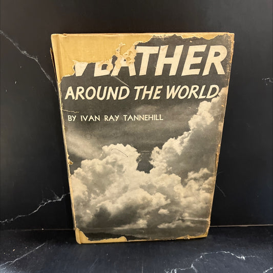 weather around the world book, by Ivan Ray Tannehill, 1943 Hardcover image 1