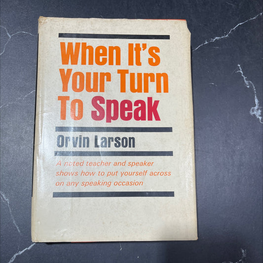 when it's your turn to speak book, by orvin larson, 1962 Hardcover image 1