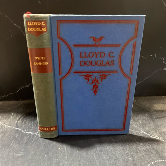 white banners book, by lloyd c. douglas, 1936 Hardcover image 1