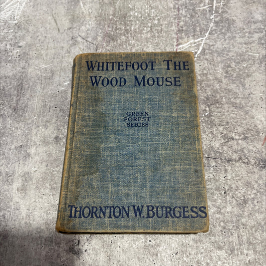 whitefoot the wood mouse book, by thornton w. burgess, 1922 Hardcover image 1