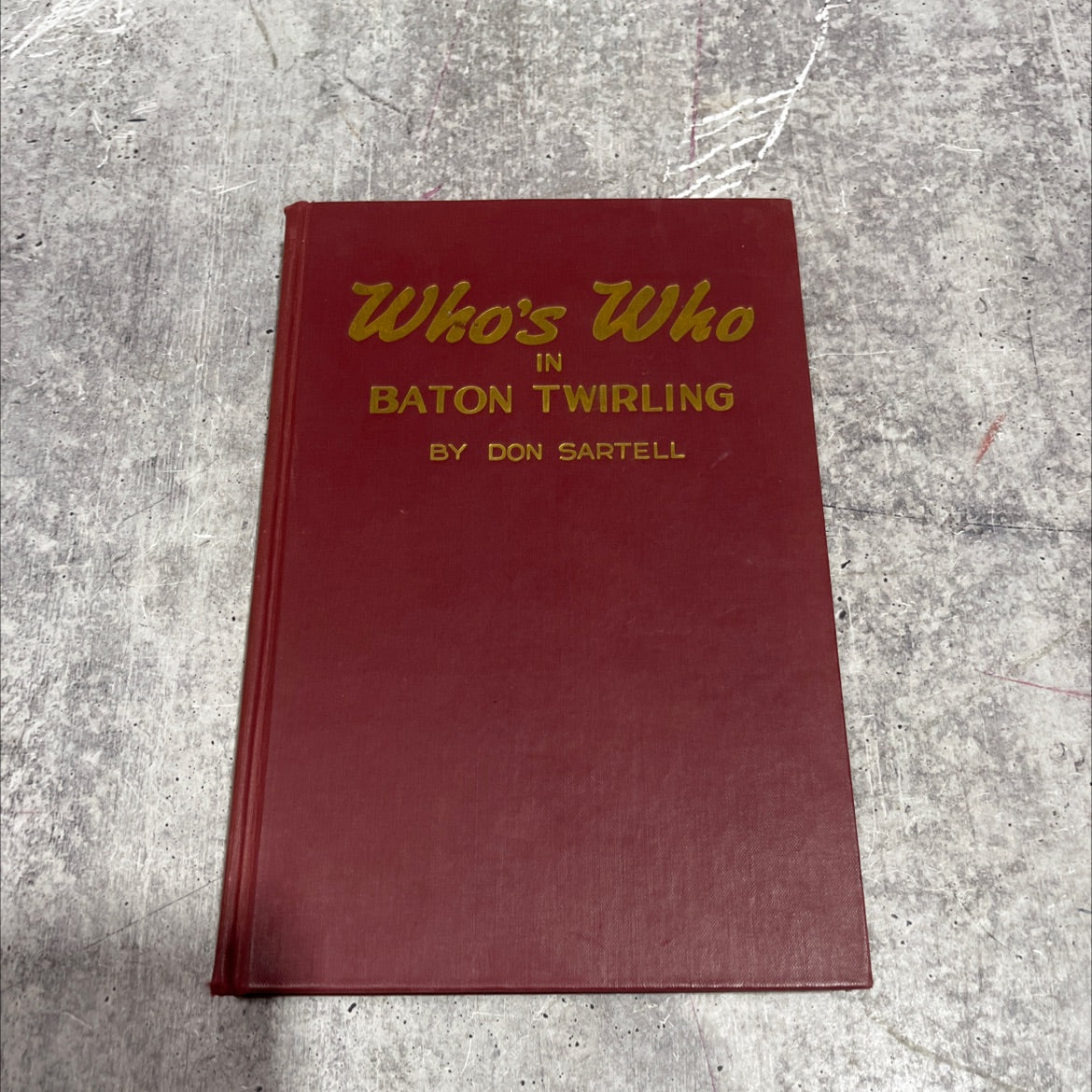 who's who in baton twirling book, by don sartell, 1950 Hardcover image 1