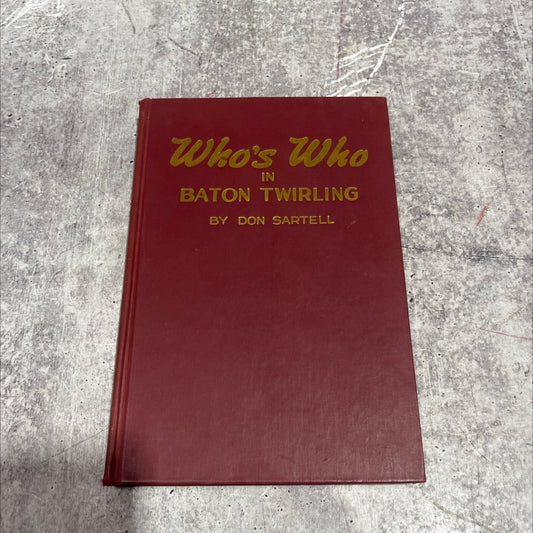 who's who in baton twirling book, by don sartell, 1950 Hardcover image 1