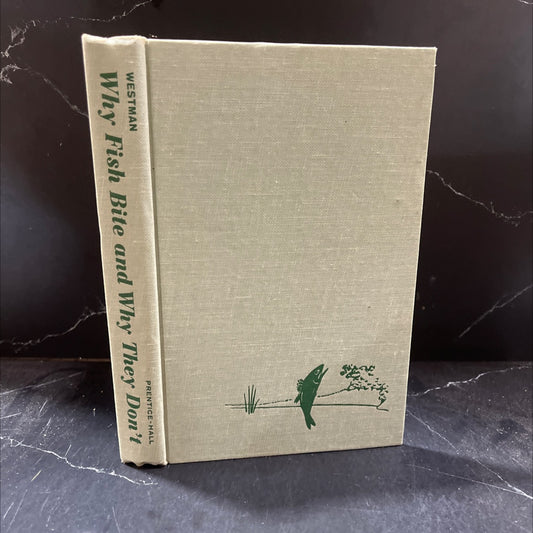 why fish bite and why they don't book, by James Westman, 1966 Hardcover image 1