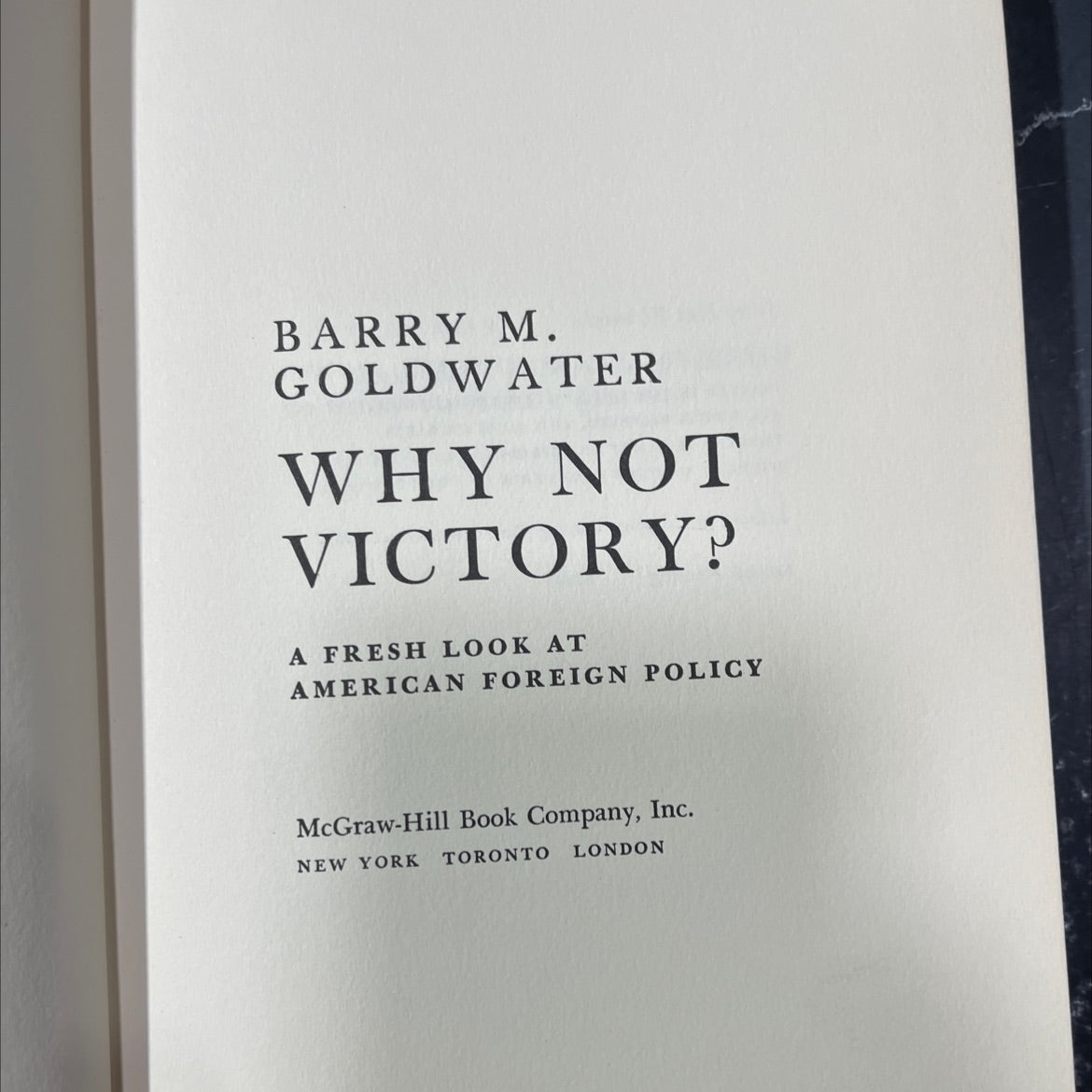 why not victory? a fresh look at american foreign policy book, by barry m. goldwater, 1962 Hardcover image 2