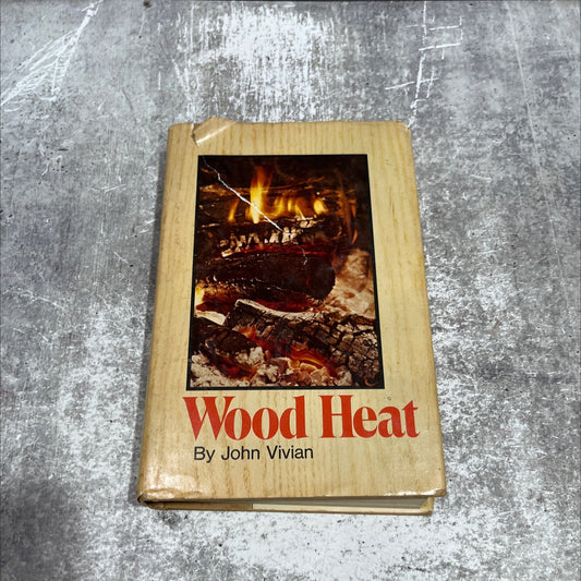 wood heat book, by John Vivian, 1976 Hardcover image 1