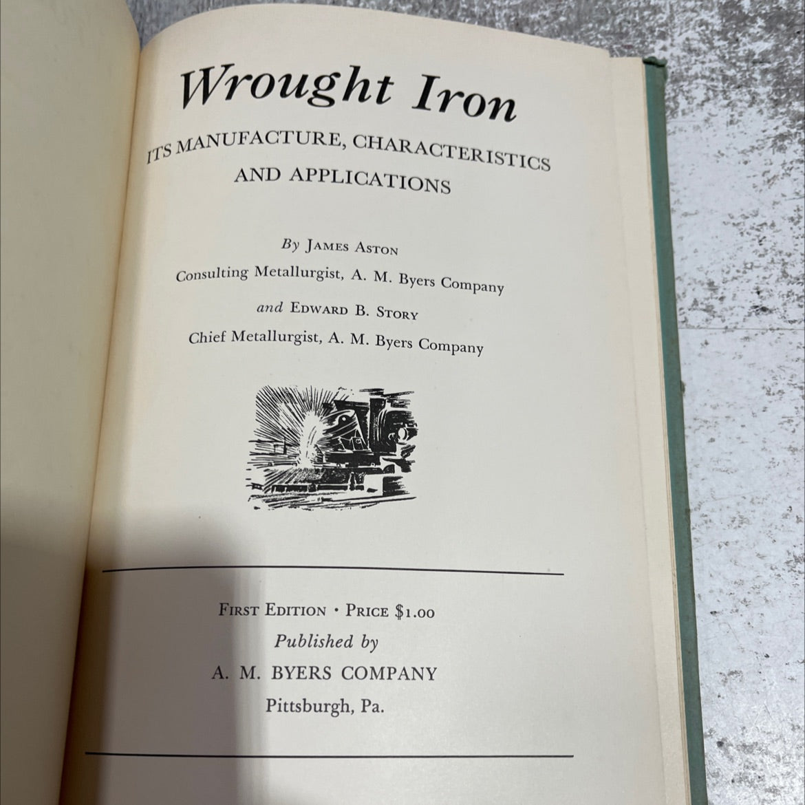 wrought iron its manufacture, characteristics and applications book, by james aston, edward b. story, 1936 Hardcover image 2