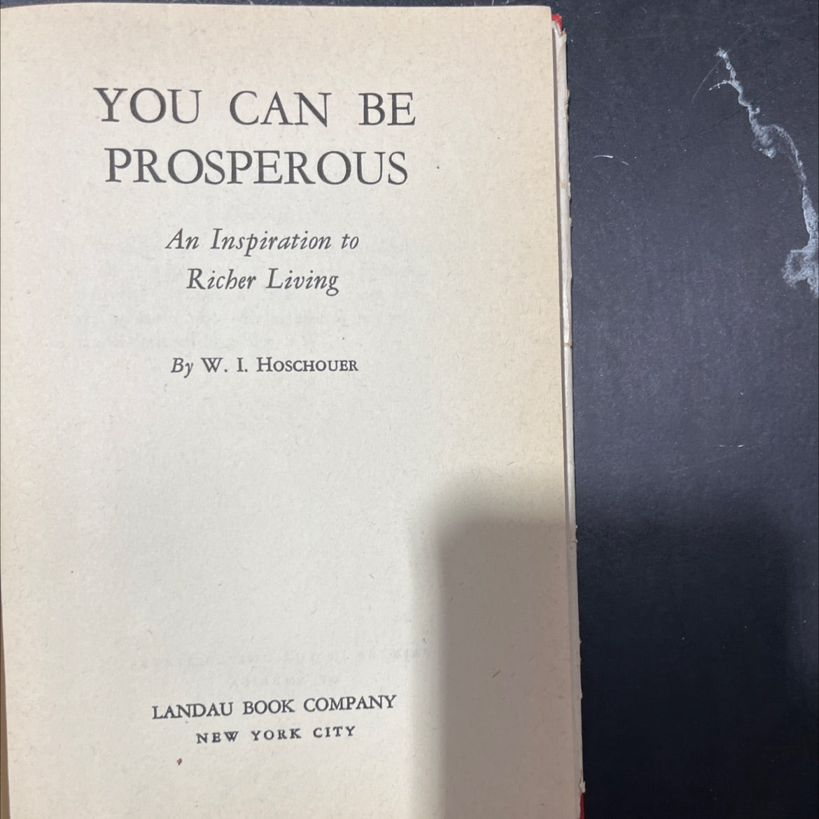 you can be prosperous an inspiration to richer living book, by w. i. hoschouer, 1947 Hardcover image 2